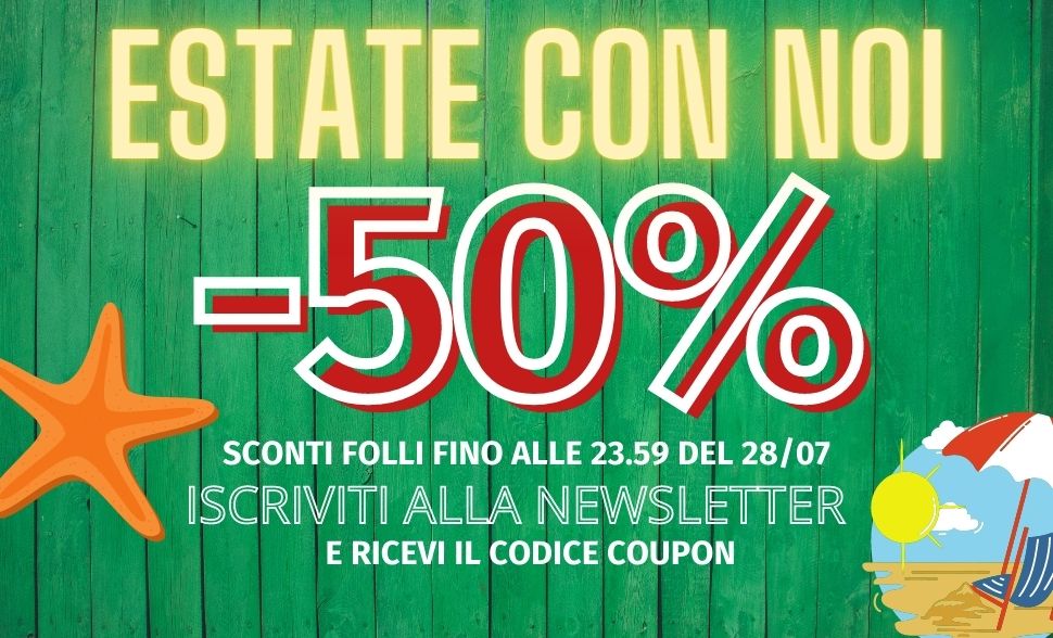 Summer thrill: -50% off if you sign up for the newsletter